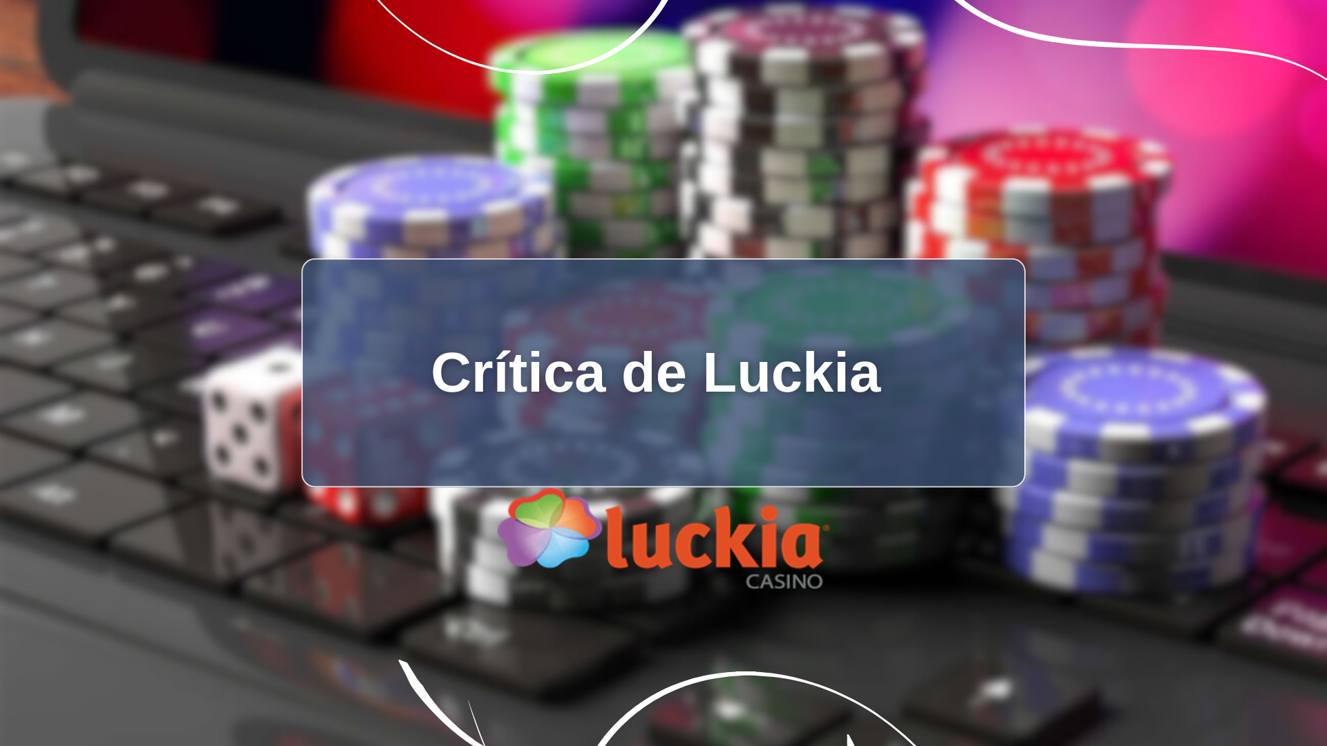 Crítica de Luckia 